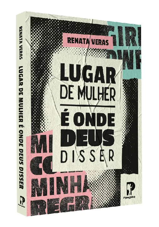 Lugar de Mulher é onde Deus disser