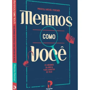 Meninos como Você - Os Meninos da biblia para garotos de hoje