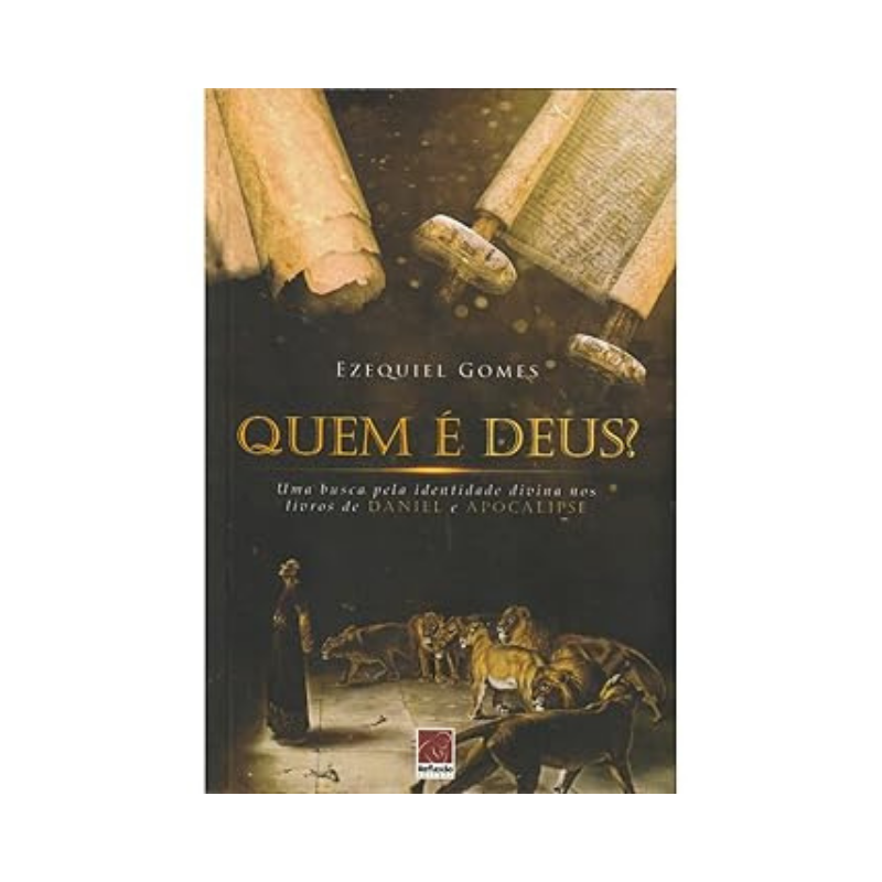 Livro Quem é Deus? Ezequiel Gomes