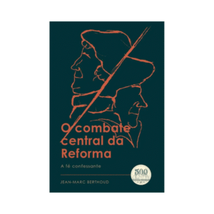 Livro o Combate Central da Reforma