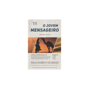 Livro O Jovem Mensageiro Paulo Roberto de Araújo