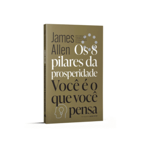 Livro Os Oito Pilares da Prosperidade e Você é o Que Pensa
