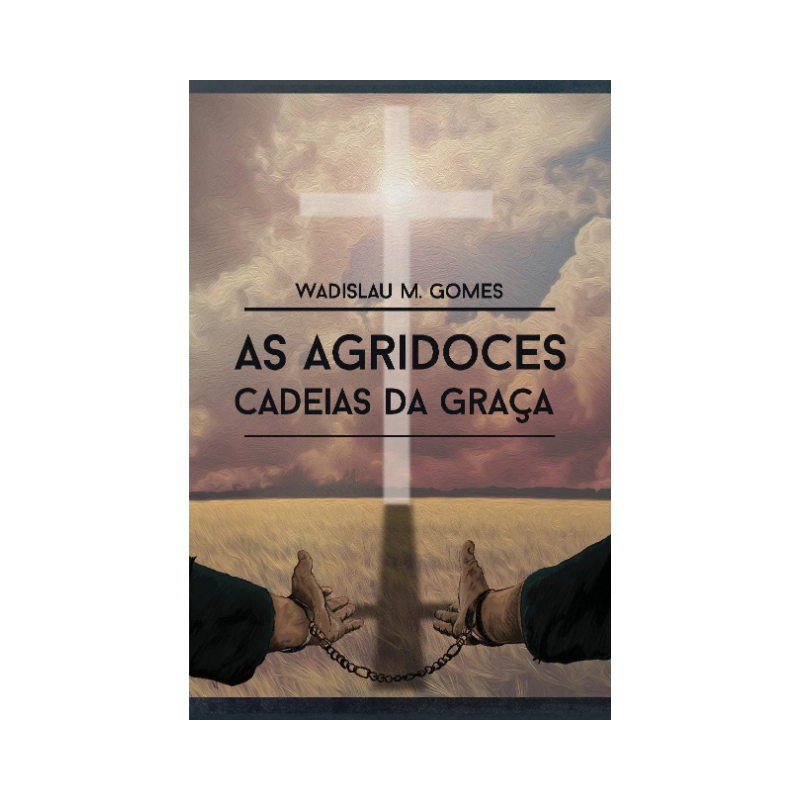 Livro As Agridoces Cadeia da Graça