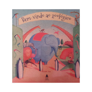 Livro Bem Vindo ao Zoológico 2° Edição