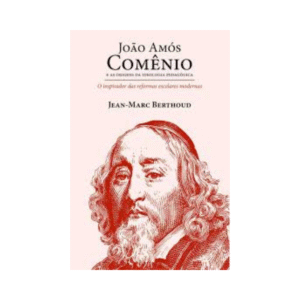 Livro João Amós Comênio e as Origens da Ideologia Pedagógica