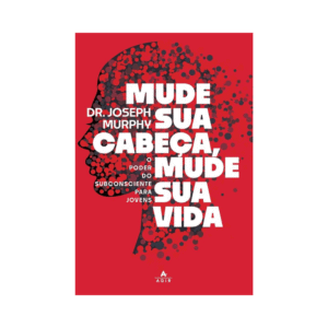 Livro Mude Sua Cabeça Mude Sua Vida