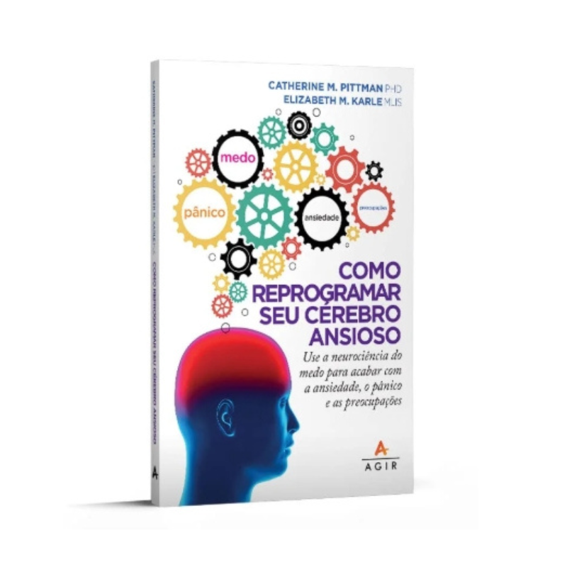 Livro Como Reprogramar Seu Cérebro Ansioso