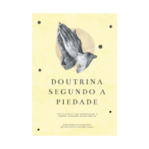 Livro Doutrina Segundo a Piedade Editora Monergismo