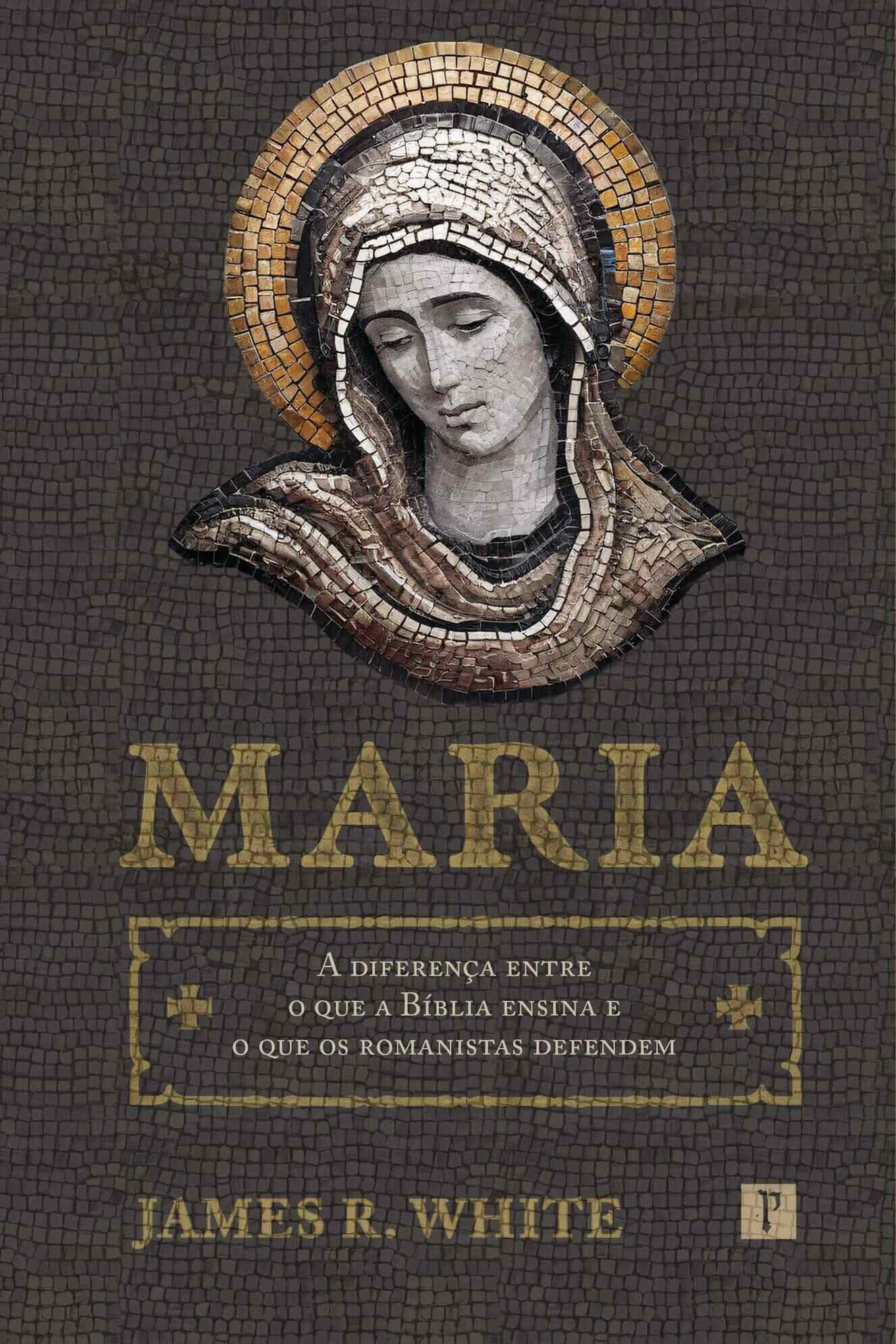 Livro Maria James R. White Editora Pro Nobis
