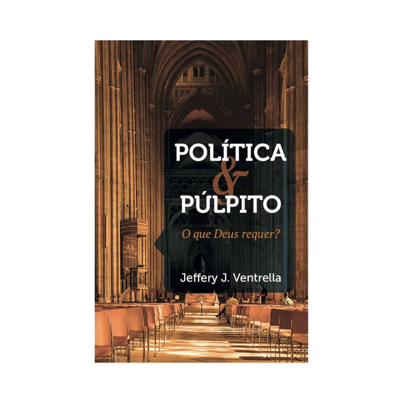 Livro Política e Púlpito O Que Deus Requer?