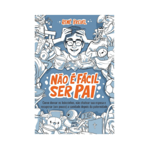 Livro Não é Fácil ser Pai René Breuel