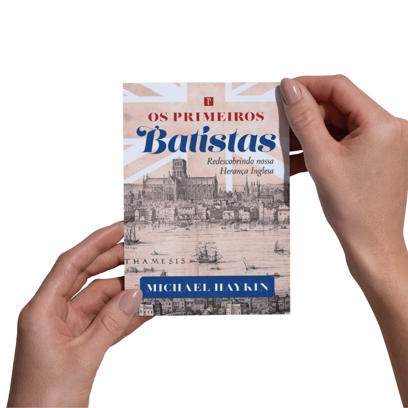 Livro Os Primeiros Batistas Michael Haykin Editora Pro Nobis - Imagem 2