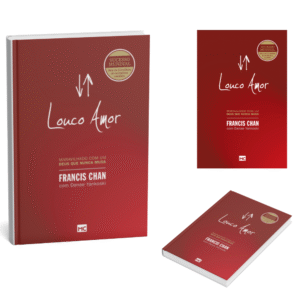 Livro Louco Amor  Francis Chan