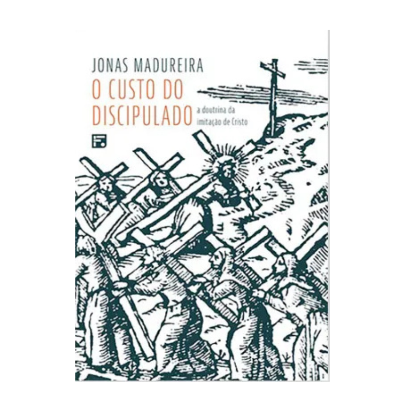 Livro O custo do Discipulado A Doutrina da Imitação de Cristo