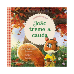 Livro João Treme a Cauda Quando Você Estiver Irado