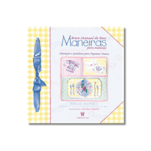 Livro Breve Manual de Boas Maneiras para Meninas Emilie Barnes