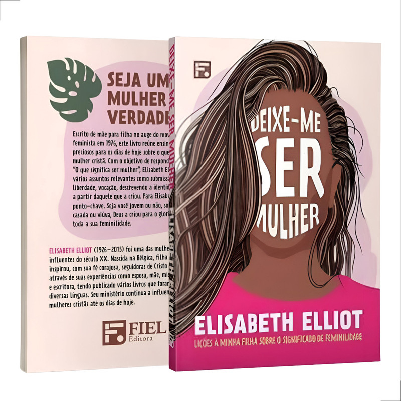 LIVRO - DEIXE-ME SER MULHER - EDITORA FIEL