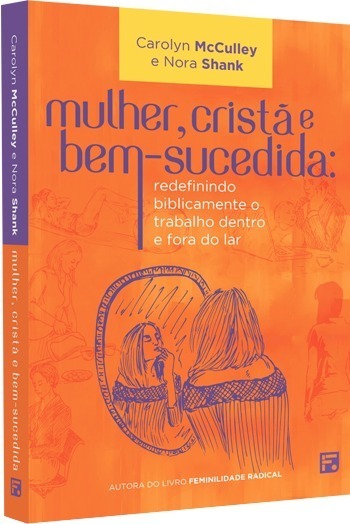 LIVRO - MULHER, CRISTA E BEM-SUCEDIDA - EDITORA FIEL - Imagem 2