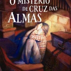 LIVRO - O MISTERIO DE CRUZ DAS ALMAS - EDITORA MUNDO CRISTÃO