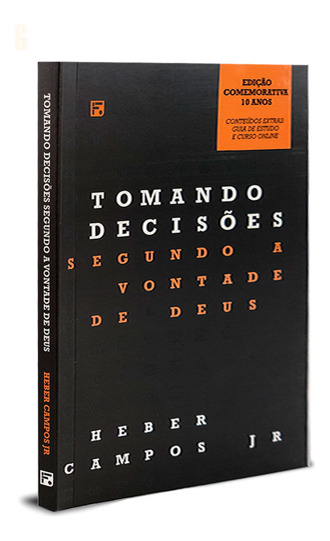 LIVRO - TOMANDO DECISOES SEGUNDO A VONTADE DE DEUS - 3 EDICAO - EDITORA FIEL