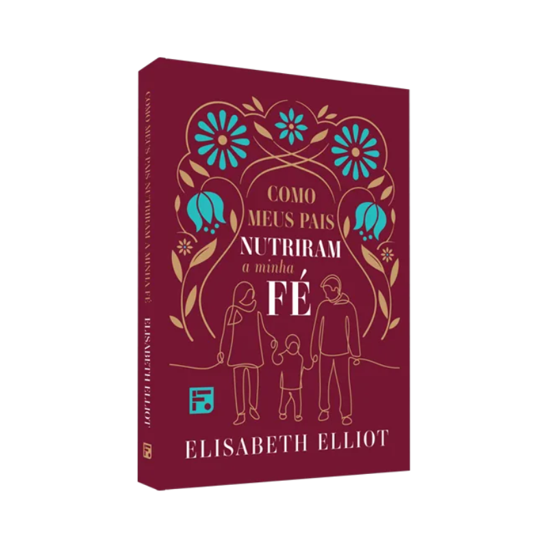 Livro Como Meus Pais Nutriram a Minha Fé