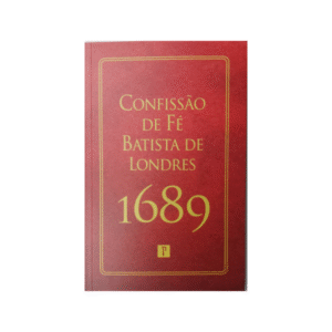 Livro Confissão de Fé Batista de Londres 1689 2° Edição Editora Pro Nobis