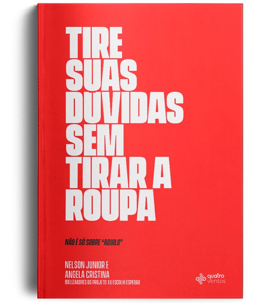 LIVRO - TIRE SUAS DUVIDAS SEM TIRAR A ROUPA - EDITORA QUATRO VENTOS