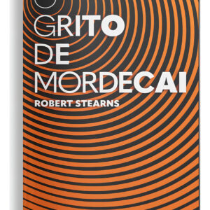 LIVRO - O GRITO DE MORDECAI - EDITORA QUATRO VENTOS