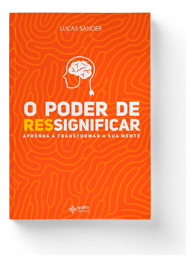 LIVRO - O PODER DE RESSIGNIFICAR - EDITORA QUATRO VENTOS