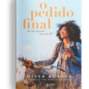 Livro O Pedido Final Nívea Soares Editora Quatro Ventos