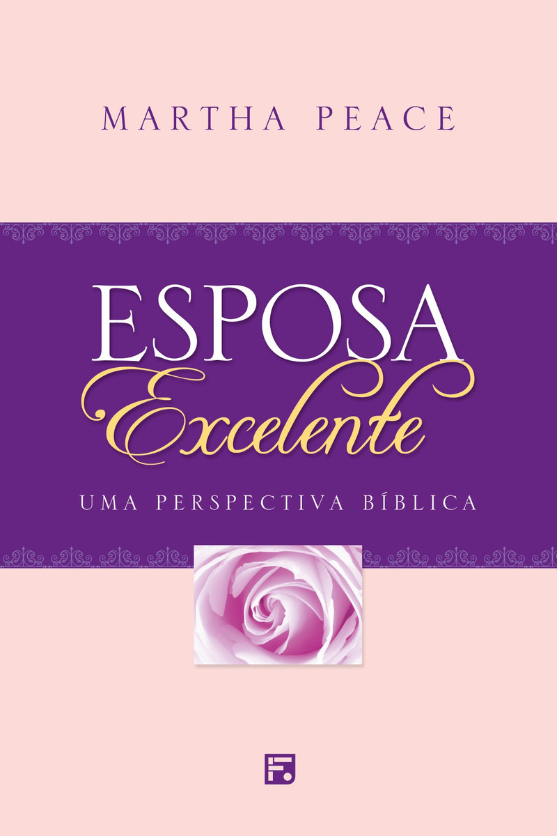 LIVRO - ESPOSA EXCELENTE - EDITORA FIEL
