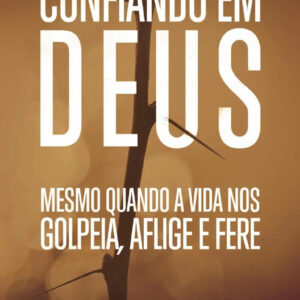 LIVRO - CONFIANDO EM DEUS - ED. NUTRA