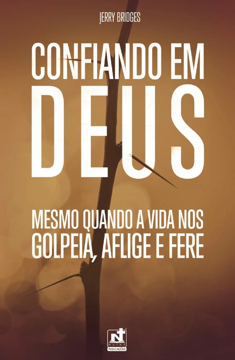 LIVRO - CONFIANDO EM DEUS - ED. NUTRA