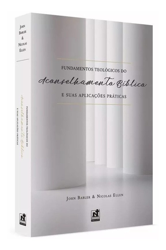 LIVRO - FUNDAMENTOS  DO ACONSELHAMENTO BIBLICO  - ED. NUTRA