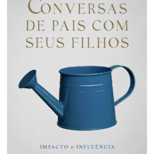 LIVRO CONVERSAS DE PAIS COM SEUS FILHOS ED. NUTRA