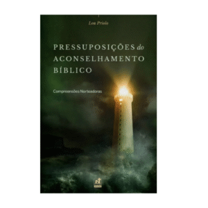 LIVRO PRESSUPOSICOES DO ACONSELHAMENTO BIBLICO ED. NUTRA