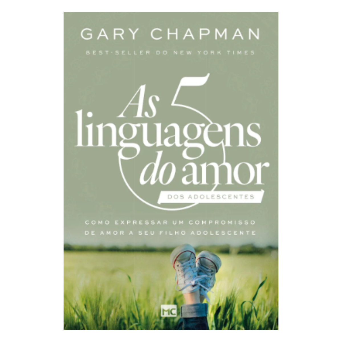 LIVRO AS 5 LINGUAGENS DO AMOR DOS ADOLESCENTES EDITORA. MC