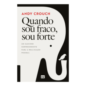 LIVRO QUANDO SOU FRACO, SOU FORTE EDITORA MUNDO CRISTÃO