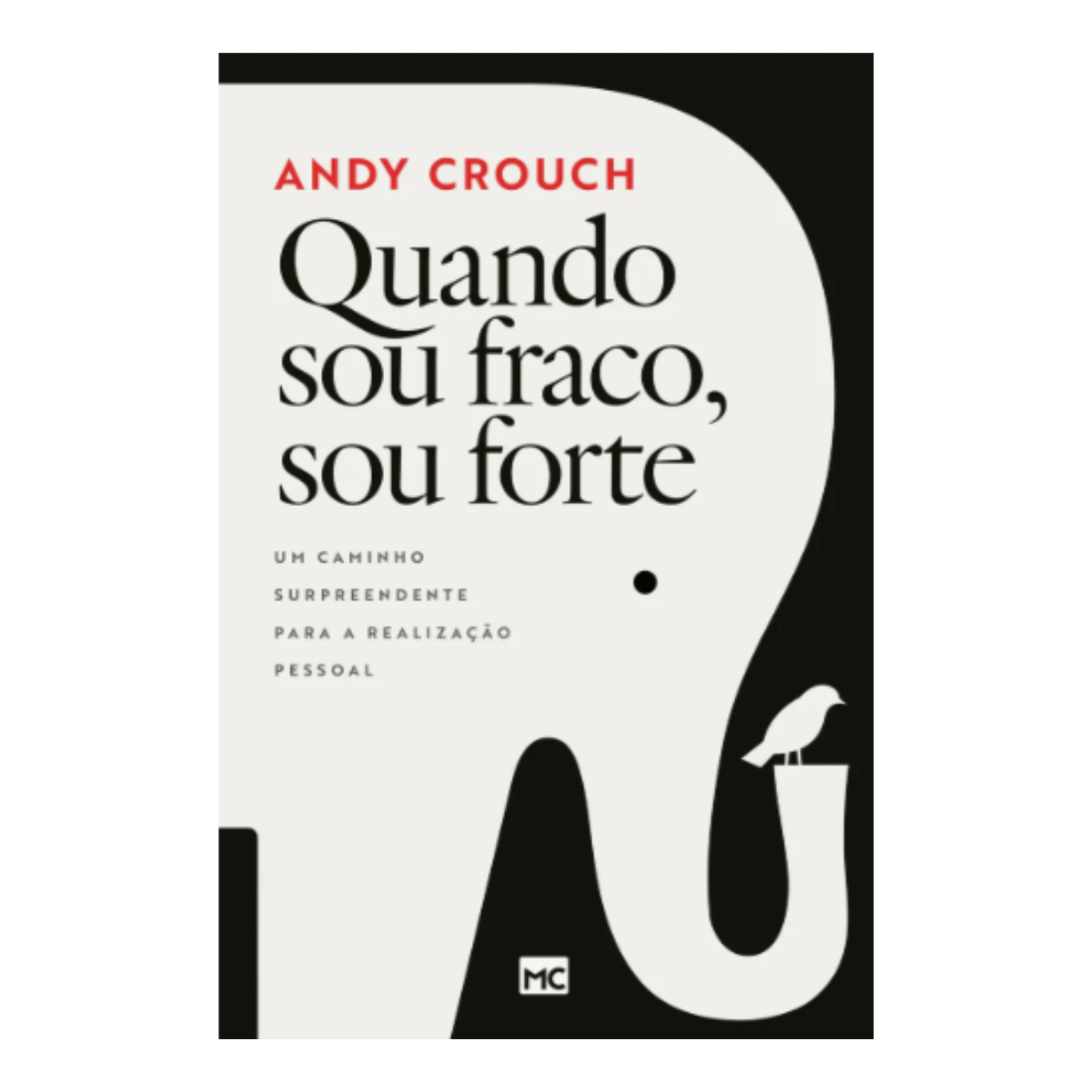LIVRO QUANDO SOU FRACO, SOU FORTE EDITORA MUNDO CRISTÃO