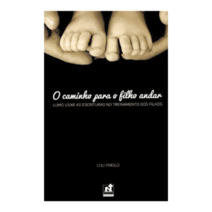 LIVRO O CAMINHO PARA O FILHO ANDAR EDITORA NUTRA