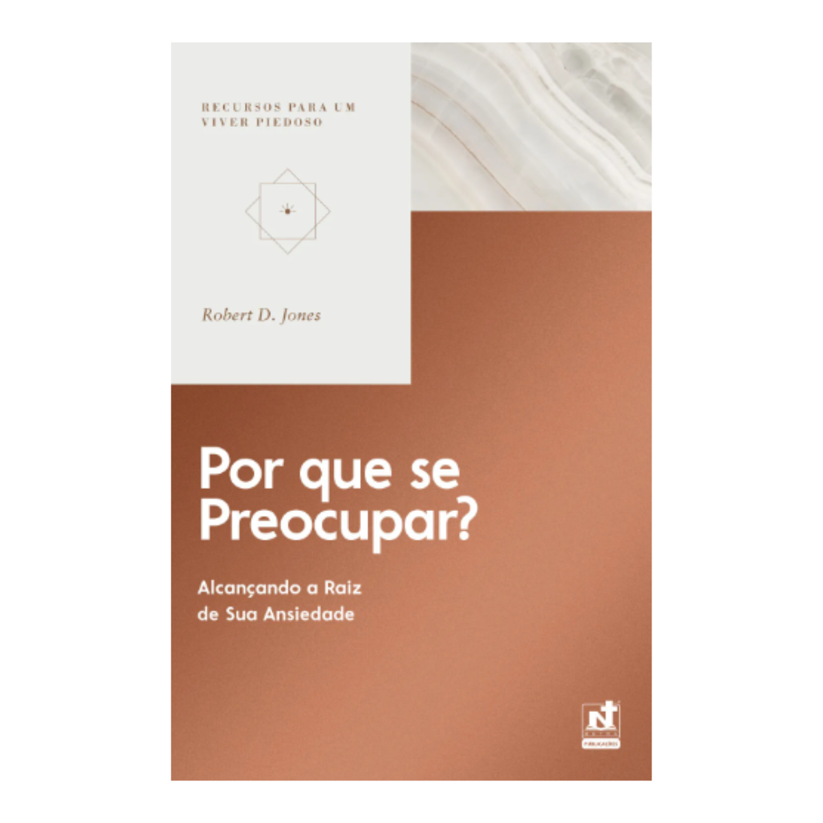 LIVRO POR QUE SE PREOCUPAR? EDITORA NUTRA