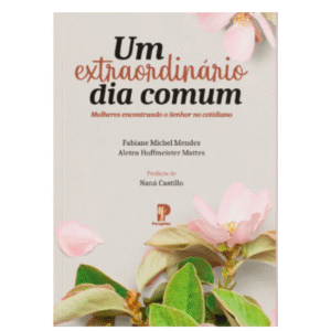 LIVRO UM EXTRAORDINARIO DIA COMUM EDITORA PEREGRINO