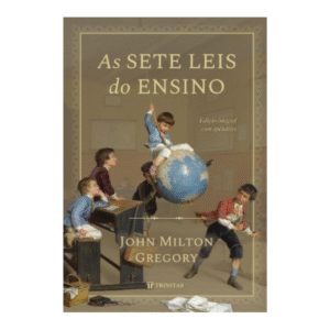 LIVRO AS SETE LEIS DO ENSINO EDITORA TRINITAS