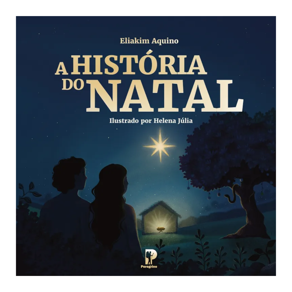 A História do Natal - Editora Peregrino
