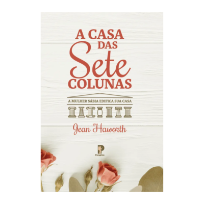 A casa das sete colunas - Editora Peregrino