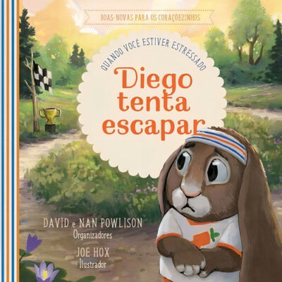 Diego tenta escapar: quando você estiver estressado, de David Powlison. Editora Fiel, capa mole, edição 1 em português,