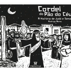 Cordel Do Pão Do Céu: A História De Judá E Tamar, De Abreu, Rodrigo. Editorial Trinitas, Tapa Mole En Português