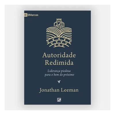 Autoridade redimida - Editora Fiel