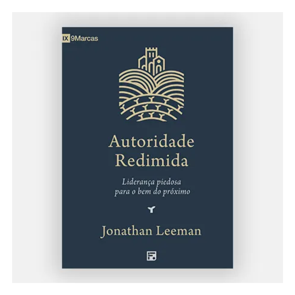 AUTORIDADE REDIMIDA - Editora Fiel