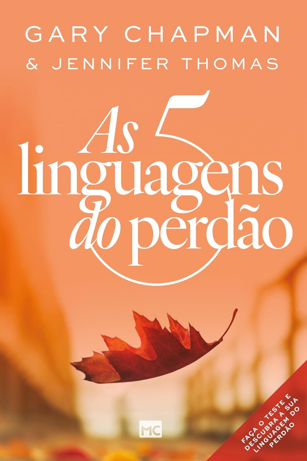 Capa do livro As 5 linguagens do perdão: 2ª edição, de Chapman, Gary. Associação Religiosa Editora Mundo Cristão, capa mole em portugu